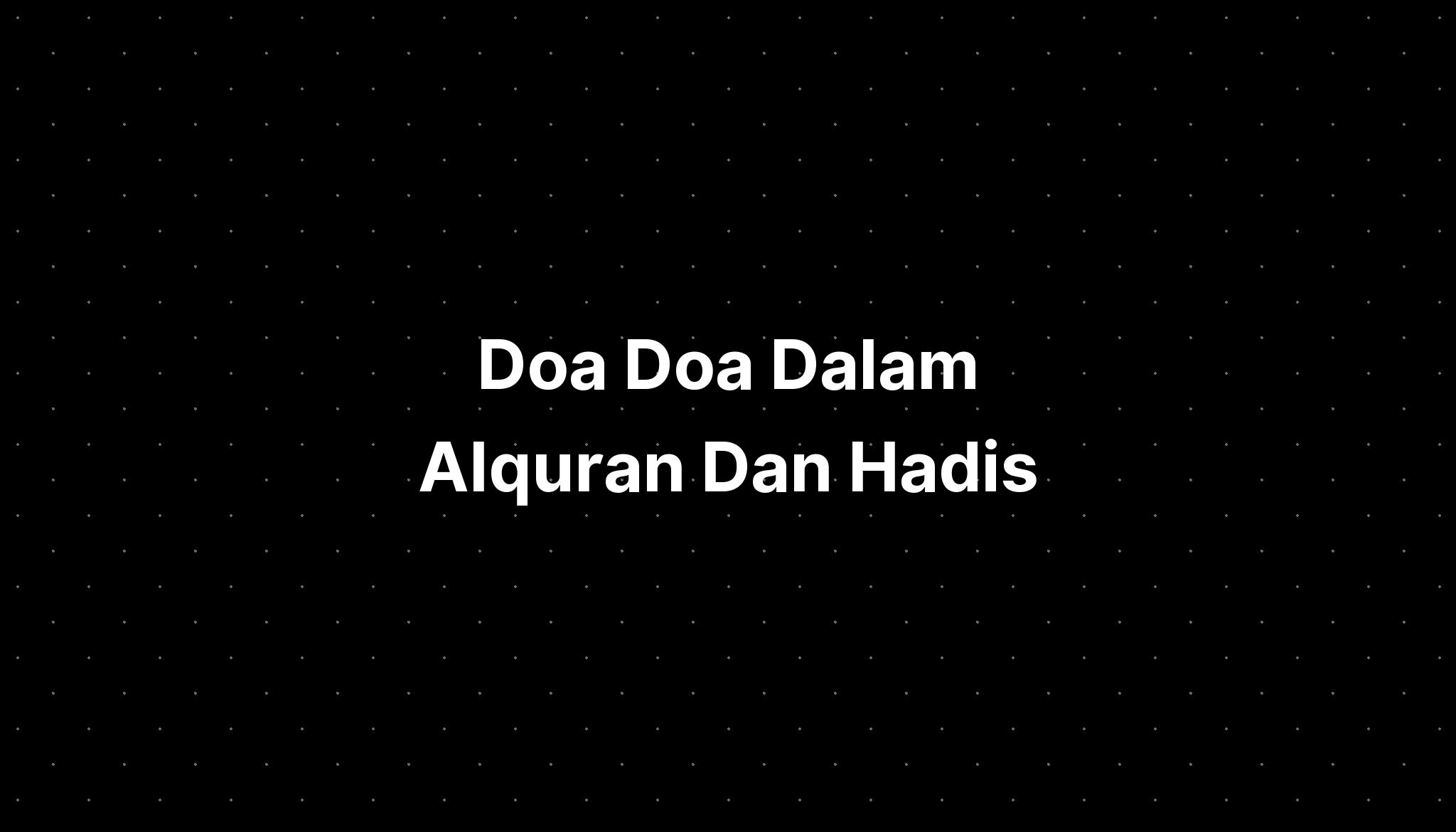 Doa Doa Dalam Alquran Dan Hadis - IMAGESEE